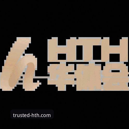 华体会官网下载 华体会官网下载与登录入口权威指南